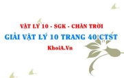 Giải Vật lí 10 trang 40 Chân trời Sáng tạo